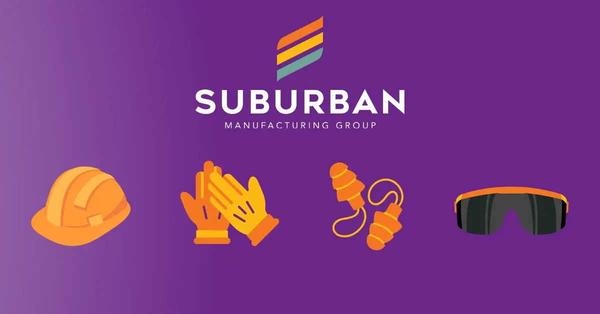 Building a Safety Culture at Suburban Manufacturing